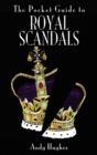 Image for The pocket guide to royal scandals