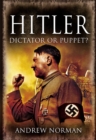 Image for Hitler: dictator or puppet?
