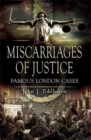 Image for Miscarriages of justice: famous London cases