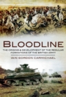 Image for Bloodline: the origins and development of the regular formations of the British Army