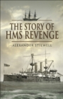 Image for The story of HMS Revenge: a ship in time