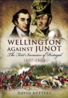 Image for Wellington against Junot: the first invasion of Portugal, 1807-1808