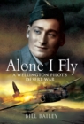Image for Alone I Fly: A Wellington Pilot&#39;s Desert War