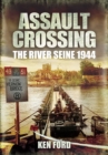 Image for Assault crossing: the River Seine 1944