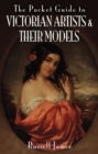 Image for The Pocket Guide to Victorian Artists and Their Models