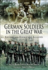 Image for German soldiers in the Great War: letters and eyewitness accounts