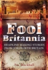Image for Fool Britannia: Headline Making Stories from Jobsworth Britain