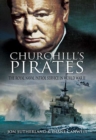 Image for Churchill&#39;s pirates: the Royal Naval Patrol Service in World War II