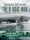 Image for The U-boat war, 1939-1945: rare photographs from wartime archives