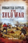 Image for Forgotten battles of the Zulu War