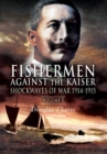 Image for Fishermen against the Kaiser.: (Shockwaves of the war 1914-1915)