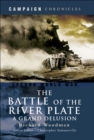 Image for The Battle of the River Plate: a grand delusion