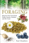 Image for Foraging: discover free food from fields, streets, gardens and the coast