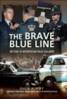Image for Brave Blue Line: 100 Years of Metropolitan Police Gallantry