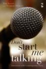Image for Don&#39;t Start Me Talking : Interviews with Contemporary Poets