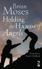 Image for Holding the Hands of Angels : Poems from a Seaside Childhood