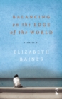 Image for Balancing on the Edge of the World