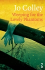 Image for Weeping for the Lovely Phantoms