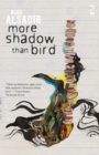 Image for More Shadow Than Bird