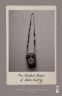 Image for Everything is moving, everything is joined: the selected stories of Stella Duffy.