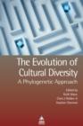 Image for The evolution of cultural diversity  : a phylogenetic approach