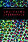 Image for Codifying cyberspace  : communications self-regulation in the age of Internet convergence