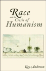 Image for Race and the Crisis of Humanism