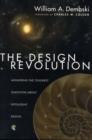 Image for The design revolution  : answering the toughest questions about intelligent design