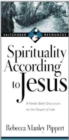 Image for Spirituality according to Jesus  : eight seeker Bible discussions of the gospel of Luke