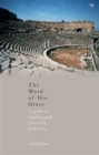 Image for The word of his grace  : a guide to teaching and preaching from Acts