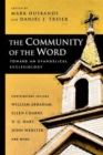 Image for The community of the word  : toward an evangelical ecclesiology
