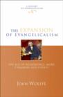 Image for The expansion of Evangelicalism  : the age of Wilberforce, More, Chalmers and Finney