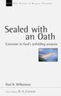 Image for Sealed with an Oath : Covenant in God&#39;s Unfolding Purpose