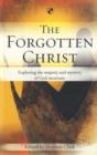 Image for The Forgotten Christ
