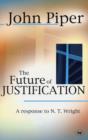 Image for The Future of Justification : A Response To N.T. Wright