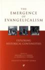 Image for The Emergence of evangelicalism : Exploring Historical Continuities