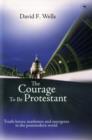 Image for The Courage to be Protestant