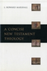Image for A Concise New Testament theology