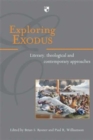 Image for Exploring Exodus : Literary, Theological And Contemporary Approaches