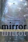 Image for Mirror, Mirror : Discover Your True Identity In Christ