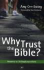 Image for Why Trust the Bible? : Answers To 10 Tough Questions
