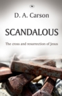 Image for Scandalous : The Cross And Resurrection Of Jesus