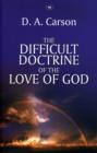 Image for The Difficult Doctrine of the Love of God