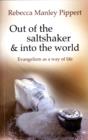 Image for Out of the Saltshaker and into the World : Evangelism As A Way Of Life