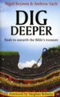 Image for Dig Deeper : Tools To Unearth The Bible&#39;s Treasure