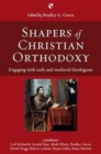 Image for Shapers of Christian Orthodoxy