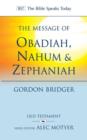 Image for The Message of Obadiah, Nahum and Zephaniah : The Kindness And Severity Of God