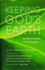Image for Keeping God&#39;s Earth : The Global Environment In Biblical Perspective