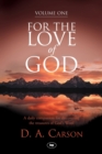 Image for For the love of God  : a daily companion for discovering the riches of God&#39;s word