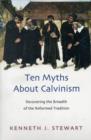 Image for Ten myths about Calvinism